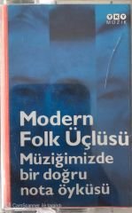 Modern Folk Üçlüsü Müziğimizde Bir Doğru Nota Öyküsü KASET