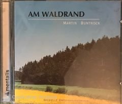 Martin Buntrock - Am Waldrand  CD