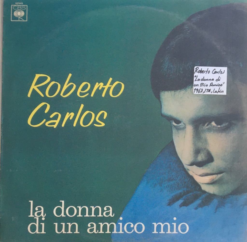 Roberto Carlos La Donna Di Un Amico Mio LP
