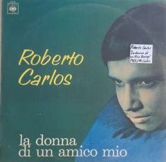Roberto Carlos La Donna Di Un Amico Mio LP