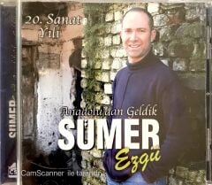 Sümer Ezgü / Anadolu'dan Geldik CD