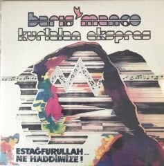 Barış Manço Kurtalan Ekspres - Estafurullah... Ne Haddimize ! İspanya Baskı LP