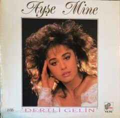 Ayşe Mine - Dertli Gelin LP
