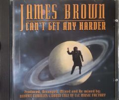 James Brown Can't Get Any Harder CD