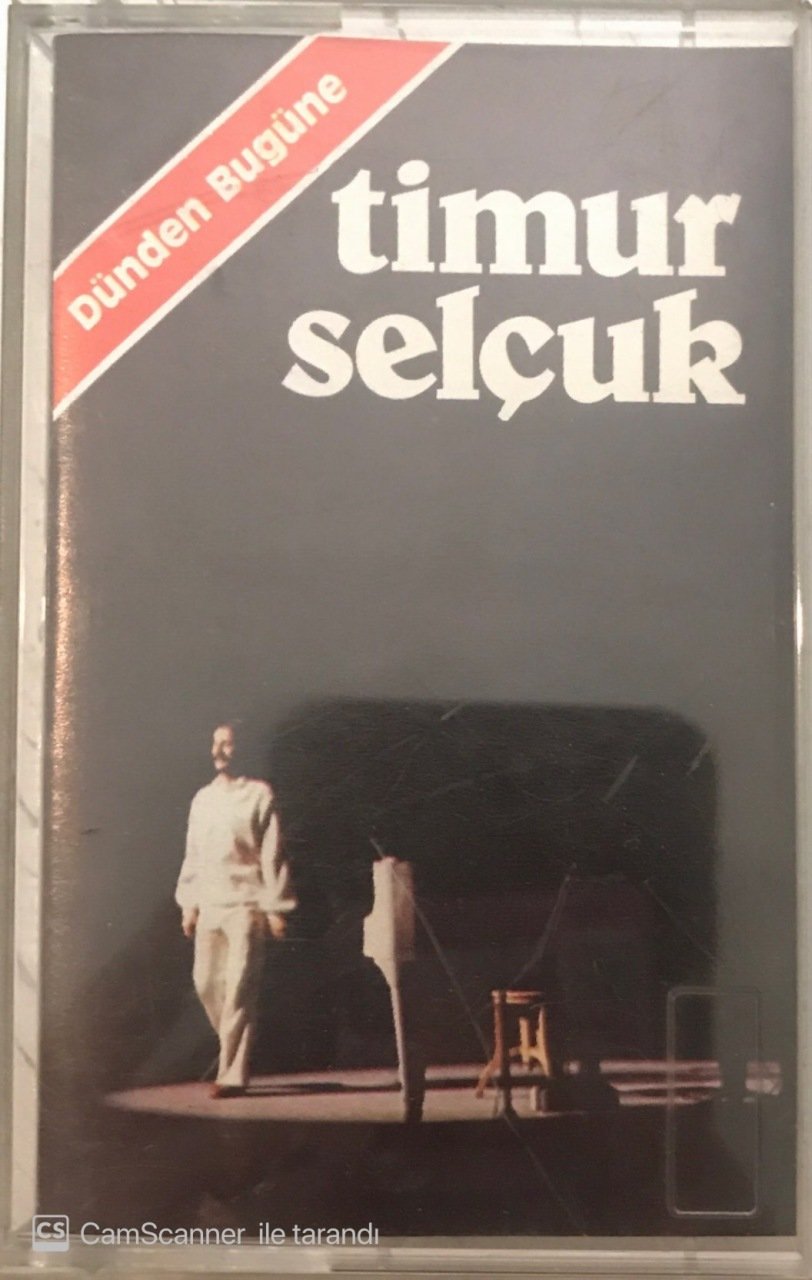 Dünden Bugün Timur Selçuk KASET