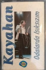 Kayahan - Odalarda Işıksızım KASET