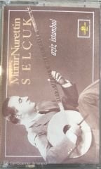 Münir Nurettin Selçuk - Aziz İstanbul KASET