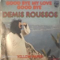 Demis Roussos Good Bye My Love Good Bye 45lik