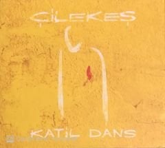 Çilekeş - Katil Dans CD
