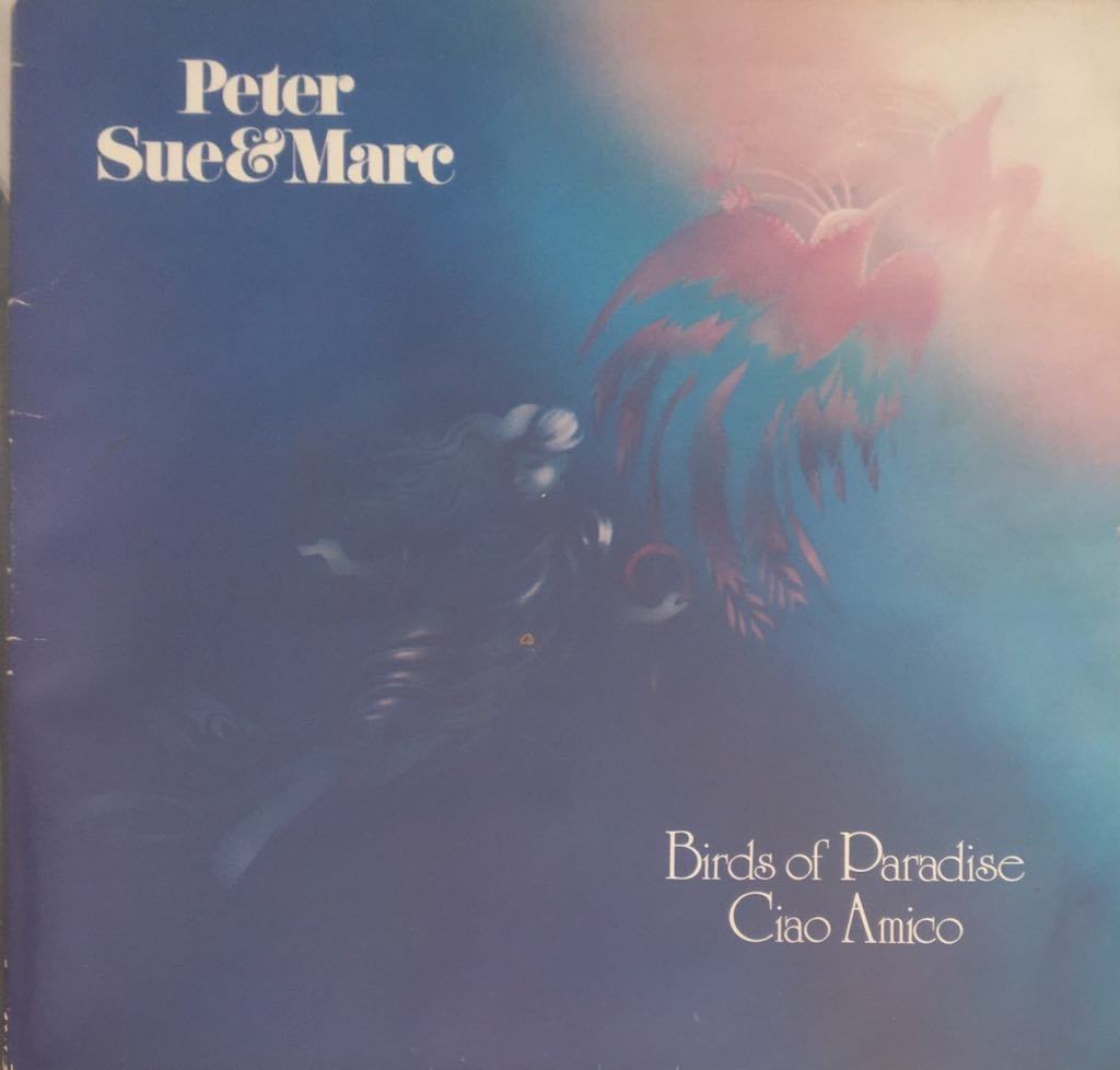 Peter, Sue & Marc Birds Of Paradise LP