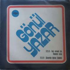 Gönül Yazar Seni Sevmek İçin Ölmek mi Lazım 45lik