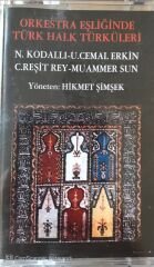 Orkestra Eşliğinde Türk Halk Türküleri KASET