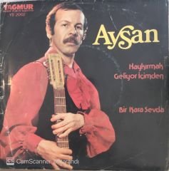 Aysan - Haykırmak Geliyor İçimden 45lik