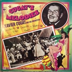 Cugat's Melodies - Xavier Cugat And His Orchestra Double LP