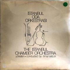 İstanbul Oda Orkestrası / The Istanbul Chamber Orchestra Yöneten: Timur Selçuk LP