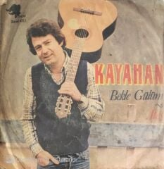 Kayahan - Bekle Gülüm/Ateş - 45'lik