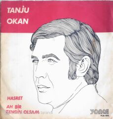 Tanju Okan - Hasret/Ah Bir Zengin Olsam - 45'lik