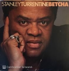 Stanley Turrentine - Betcha LP