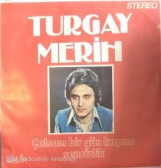 Turgay Merih Çalsam Bir Gün Kapını 45lik