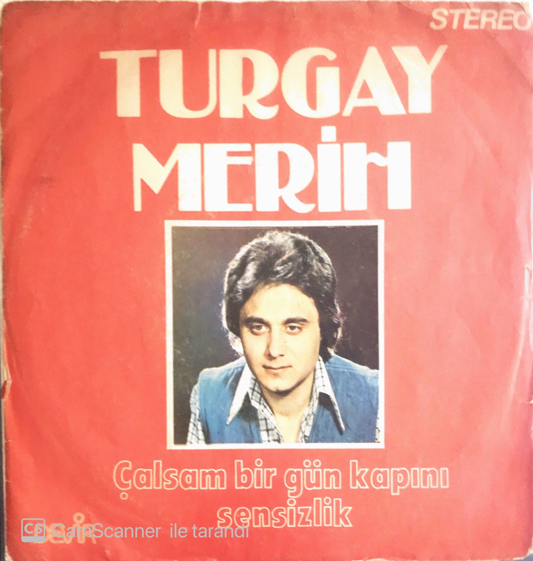 Turgay Merih - Çalsam Bir Gün Kapını/Sensizlik - 45'lik