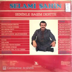 Selami Şahin - Seninle Başım Dertte LP