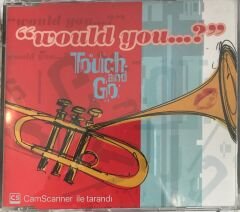 Touch And Go - Would You...? CD