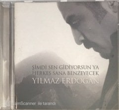 Yılmaz Erdoğan Şimdi Sen Gidiyorsun Herkes Sana Benzeyecek CD