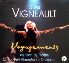 Gilles Vigneault Au Theatre Petit Champlain A Quebec CD