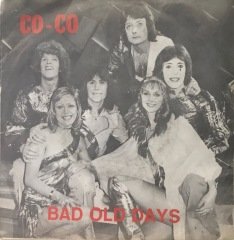 Co-Co Bad Old Days 45lik