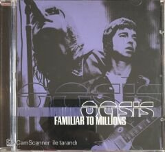 Oasis - Familiar To Millions CD