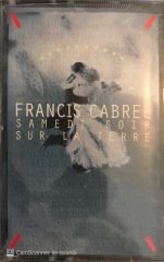 Francis Cabrel  - Samedi Soir Sur La Terre KASET