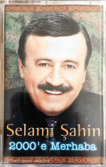 Selami Şahin - 2000'e Merhaba - KASET