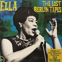 Ella Fitzgerald – The Lost Berlin Tapes   2 X LP