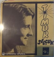 Timur Selçuk Sen Nerdesin 45lik