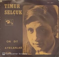 Timur Selçuk Ayrılanlar İçin 45lik