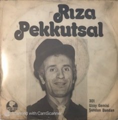 Rıza Pekkutsal Uzay Gemisi 45lik