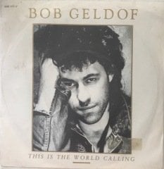 Bob Geldof This Is The World Calling 45lik
