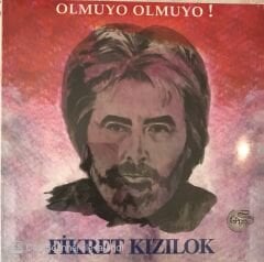 Fikret Kızılok Olmuyo Olmuyo! LP