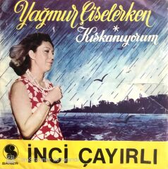 İnci Çayırlı - Yağmur Çiselerken 45lik