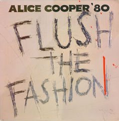 Alice Cooper – Flush The Fashion LP