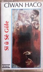 Ciwan Haco - Sİ U SE GULE - Kaset