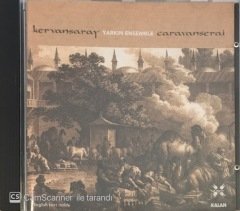 Kervansaray Yarkın Ensemble Caravanserai CD