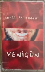 Yenigün - Kendi Dilinden ! KASET