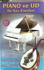Hilal Çalıkoğlu - Baki Duyarlar - Piano Ve Ud İle Saz Eserleri KASET