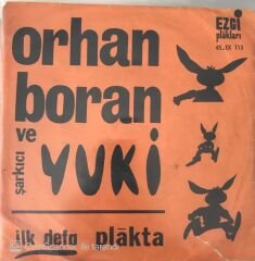Orhan Bora ve Yuki Başımın Derdi Yuki 45lik