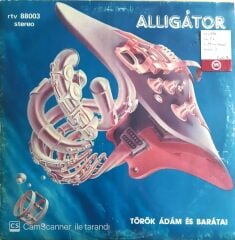 Alligator - Török Adam Es Baratai LP