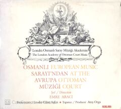 Osmanlı Sarayı'nda n Avrupa Müziği / Londra Osmanlı Saray Müziği Akademisi / Emre Aracı CD