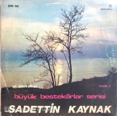 Büyük Bestekarlar Serisi Volüm 3 Sadettin Kaynak LP