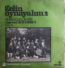 Gelin Oynayalım.2 - Silifke Folklor Ekibi - LP