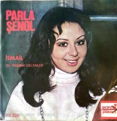 Parla Şenol - İsmail 45lik